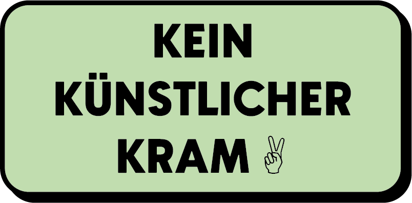 Kein künstlicher Kram